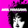 Maia Hirasawa - Though, I'm just me
