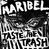 Maribel - Taste the trash 7