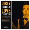 Pen Expers - Dirty tender love
