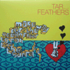 Tar... Feathers - Make way for the ocean floor to fall to the surface